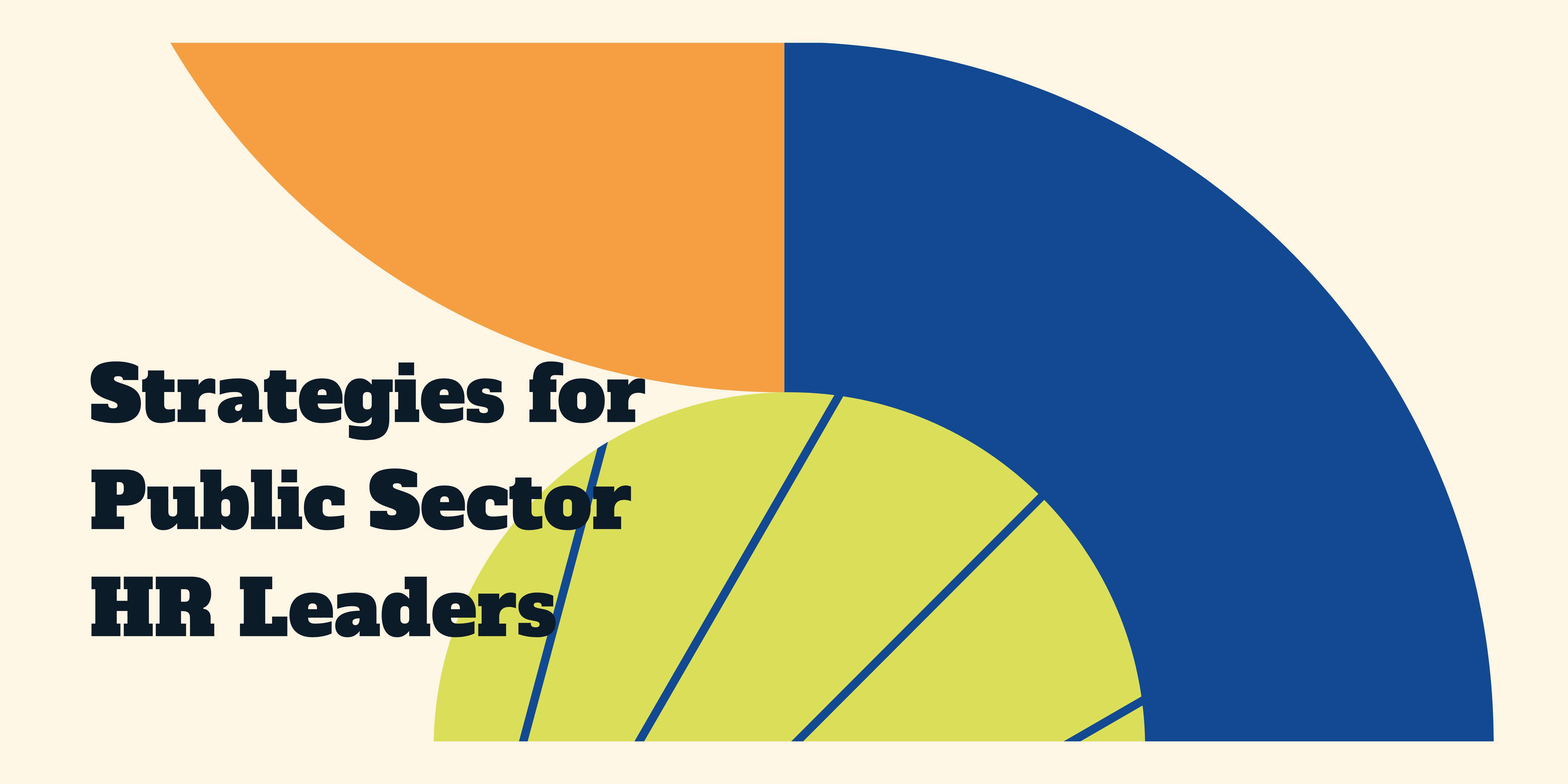 2025 Strategies for Public Sector HR Leaders Certificate Program -- Session 1