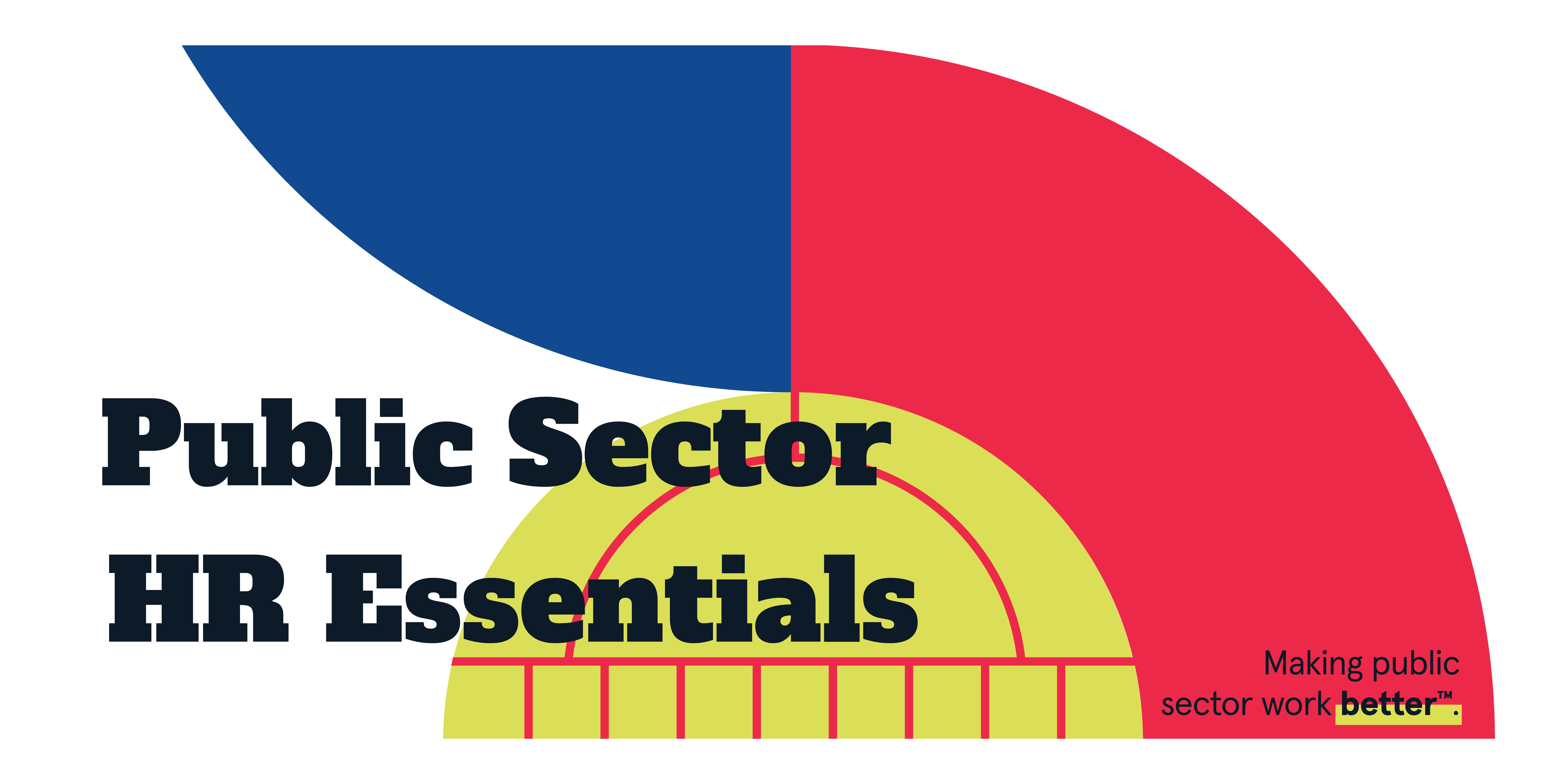 2025 Public Sector for HR Essentials Certificate Program - NEW -- Session 7